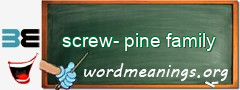 WordMeaning blackboard for screw-pine family